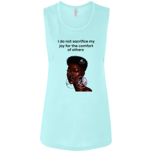 I Do Not Sacrifice My Joy Ladies' Flowy Muscle Tank