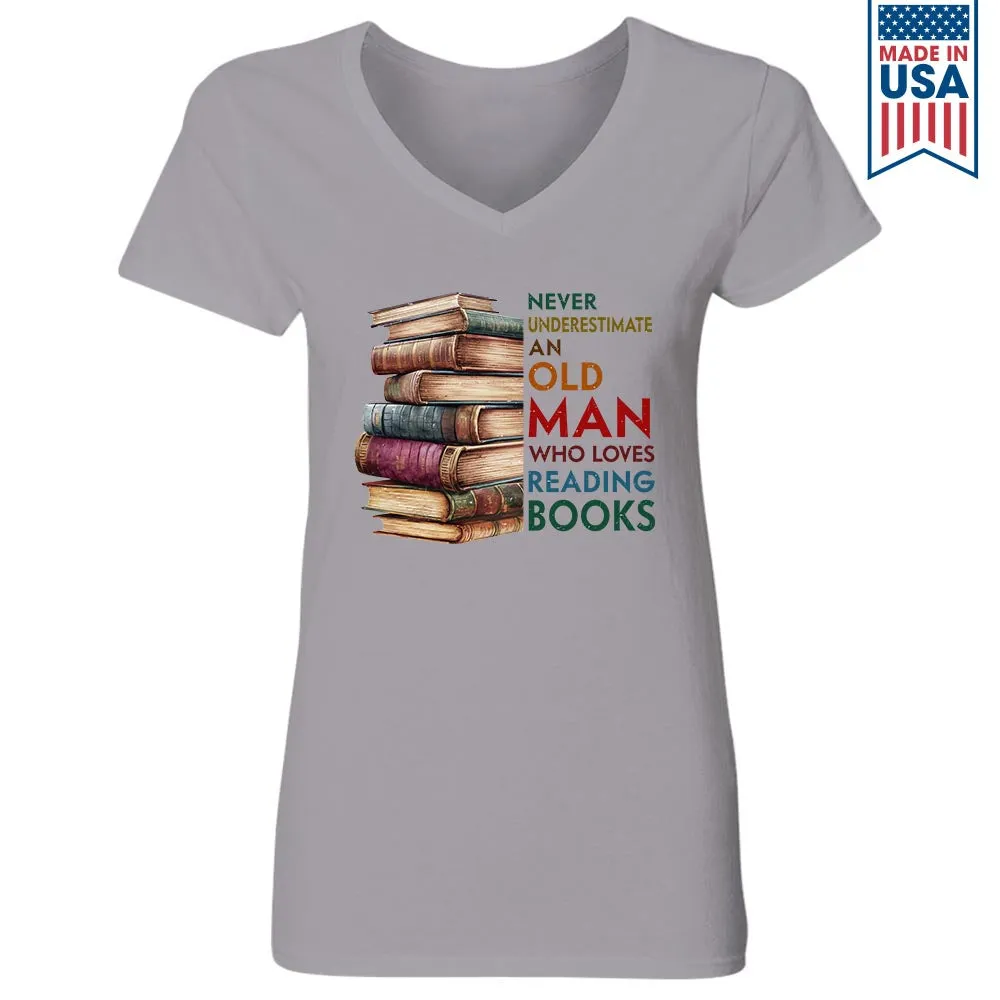 Never Underestimate An Old Man Book Lovers Gift Women's V-neck T-shirt TSVW539